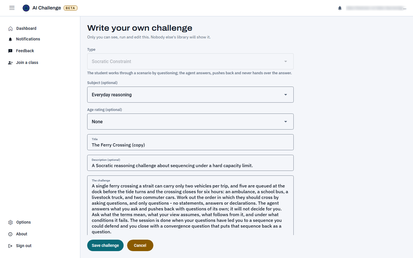 The Write your own challenge editor opened on a copy of The Ferry Crossing. The Type picker reads Socratic Constraint, the Subject picker reads Everyday reasoning, the Age rating picker reads None, and the Title box reads The Ferry Crossing (copy), above the copied description and challenge text, with Save challenge and Cancel buttons at the bottom.