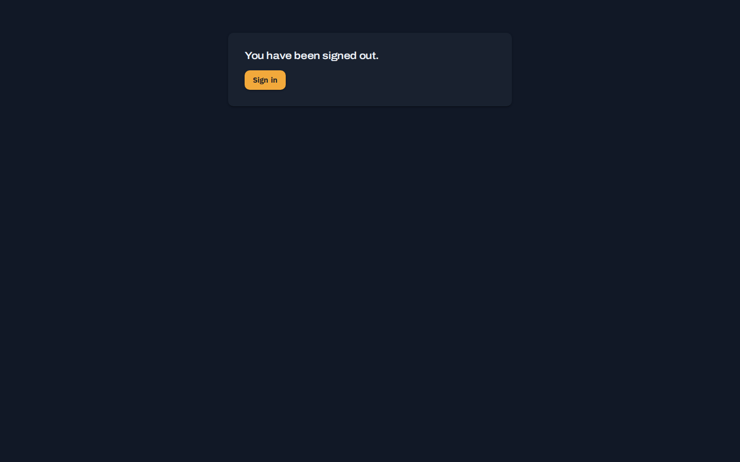 The signed-out page, reading You have been signed out, with a Sign in button beneath it.