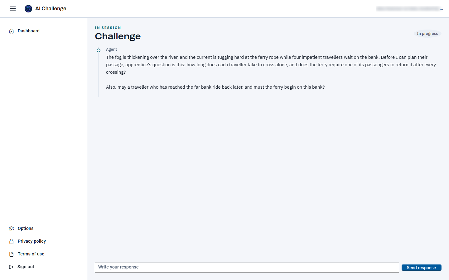 A challenge just after starting: the heading reads IN SESSION and Challenge, a status pill reads In progress, the agent's opening message fills the page, and a response box with a Send response button sits at the bottom.